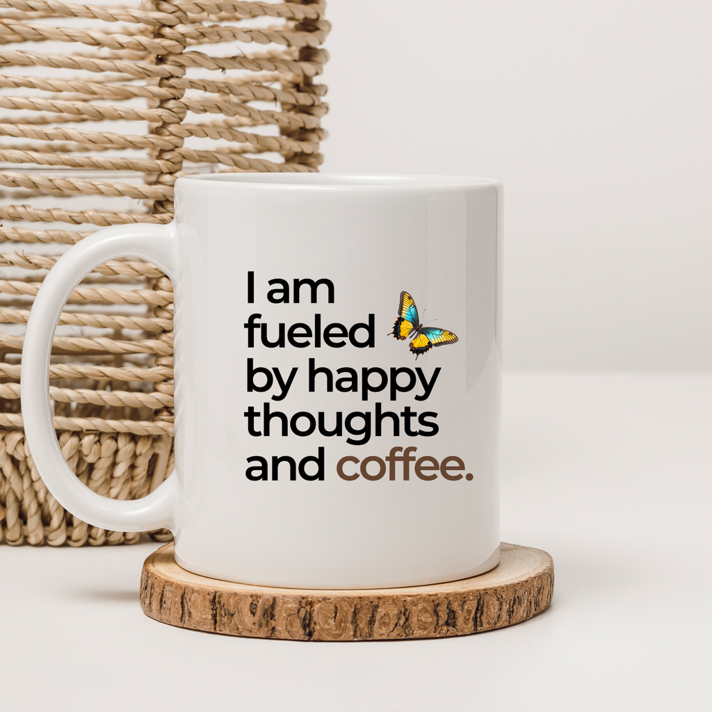 I Am Fueled By Happy Thoughts And Coffee | Cute Coffee Mug | Morning Funny Coffee Cup | Ceramic Coffee Cup Office Gift |