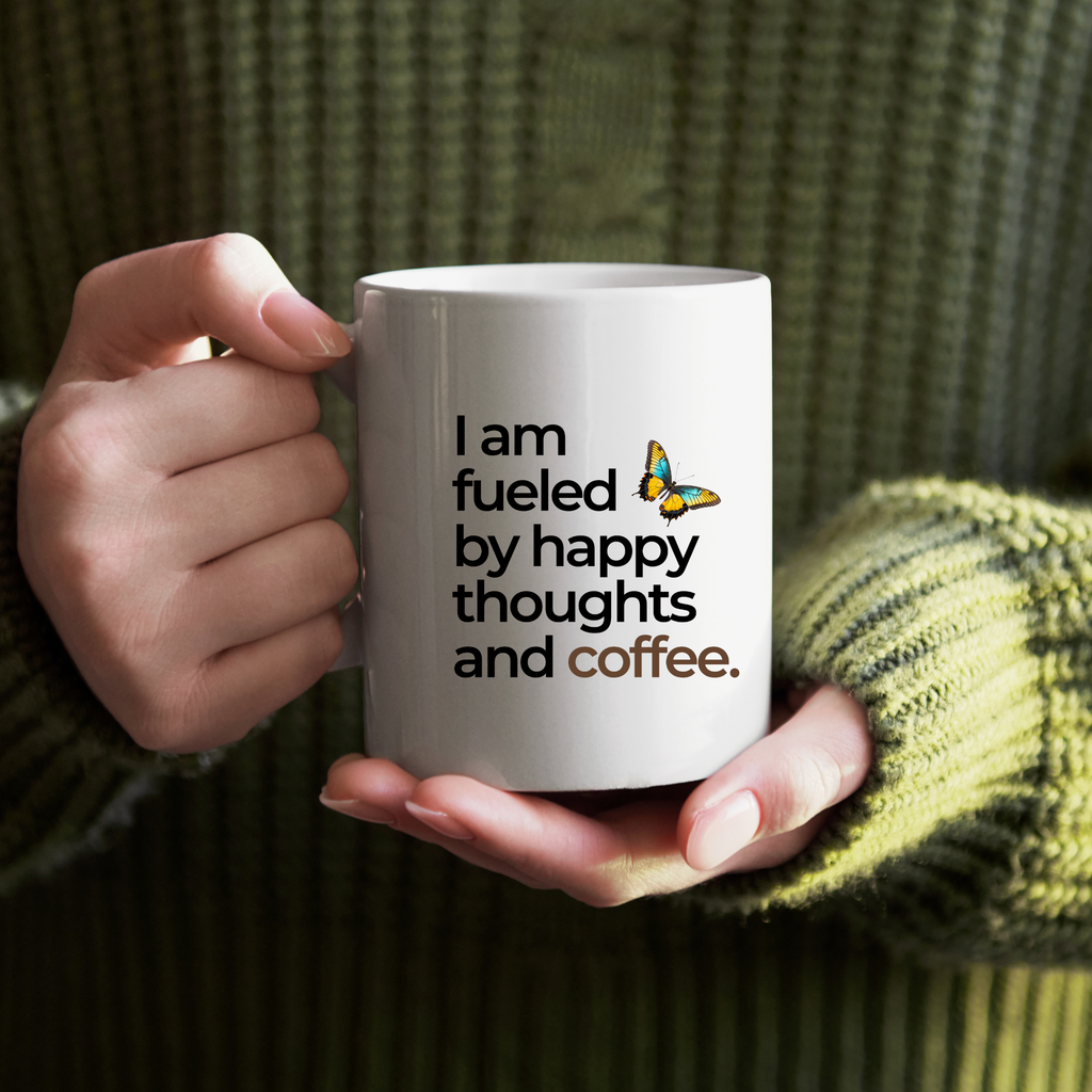 I Am Fueled By Happy Thoughts And Coffee | Cute Coffee Mug | Morning Funny Coffee Cup | Ceramic Coffee Cup Office Gift |