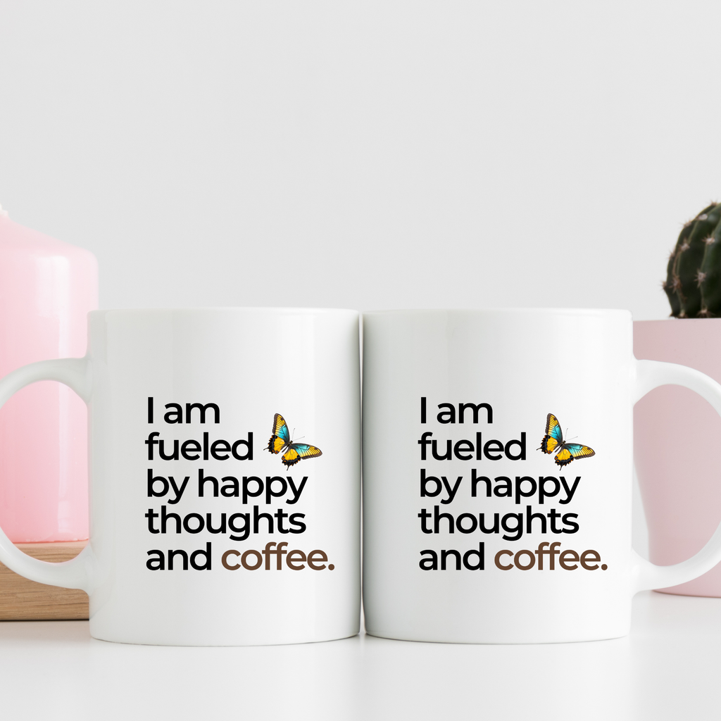 I Am Fueled By Happy Thoughts And Coffee | Cute Coffee Mug | Morning Funny Coffee Cup | Ceramic Coffee Cup Office Gift |