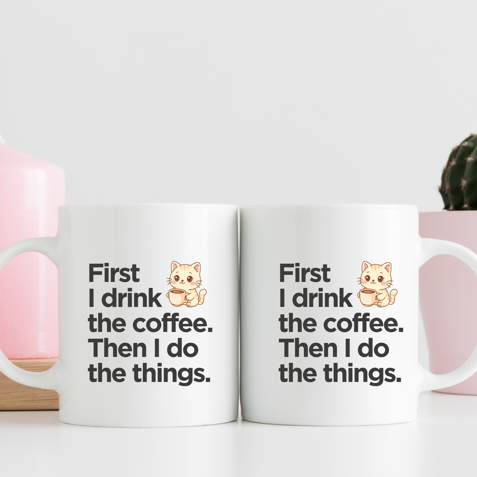 First I drink the coffee Then I do the things | Funny Coffee Lover Mug | Gift Coffee Mug India | Coffee Mugs