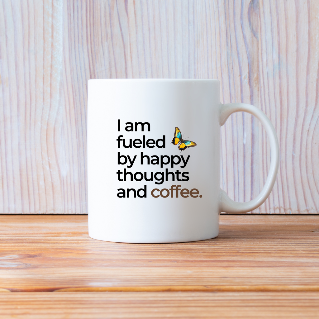 I Am Fueled By Happy Thoughts And Coffee | Cute Coffee Mug | Morning Funny Coffee Cup | Ceramic Coffee Cup Office Gift |