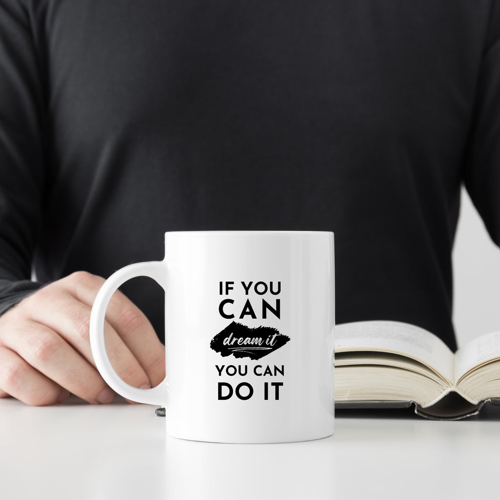 If you can dream it, you can do it | Motivational Coffee Lover Mug | Gift Mug India | Designer Coffee Mugs