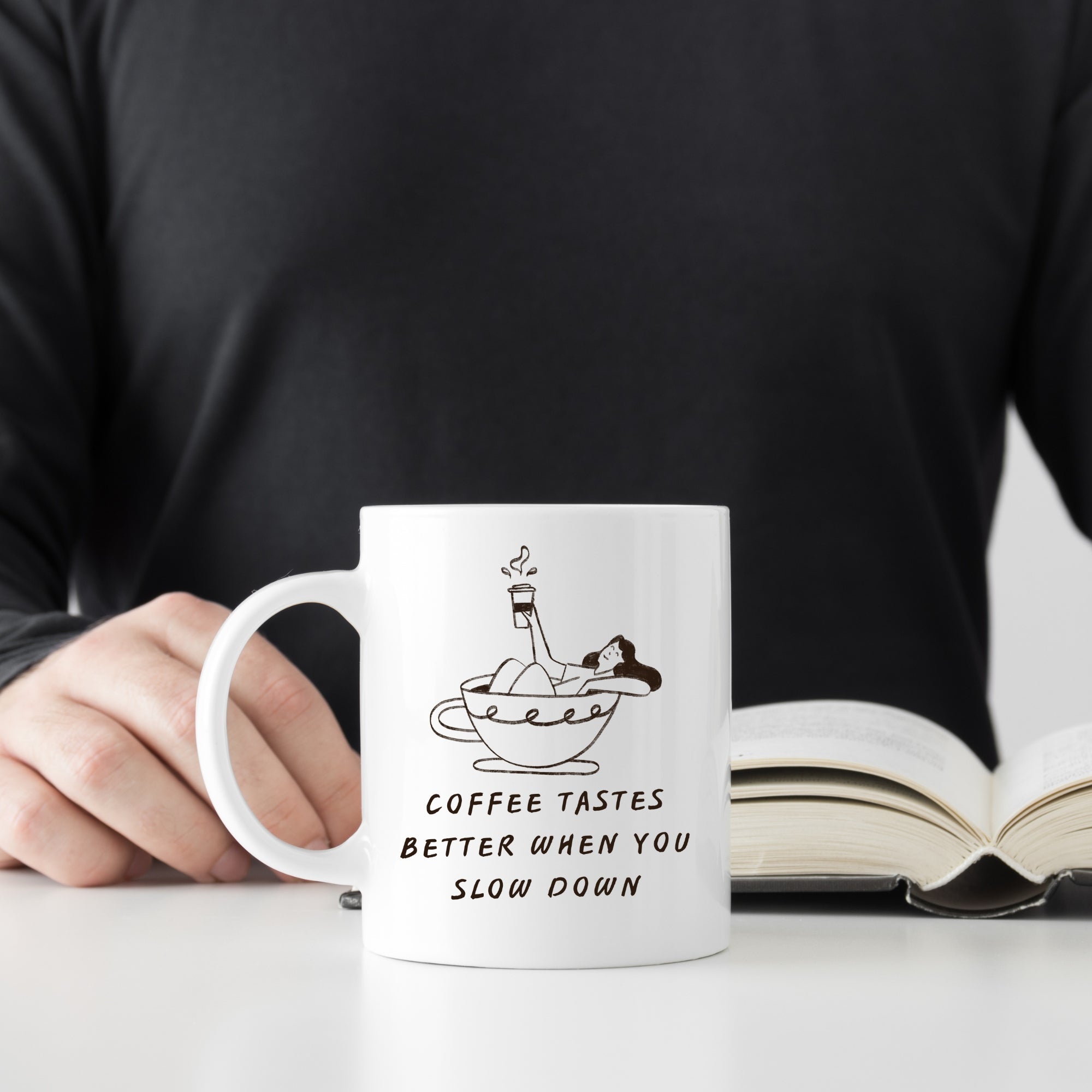 Coffee Tastes Better When You Slow Down | | Cute Coffee Mug | Morning Funny Coffee Cup | Ceramic Coffee Cup Office Gift |