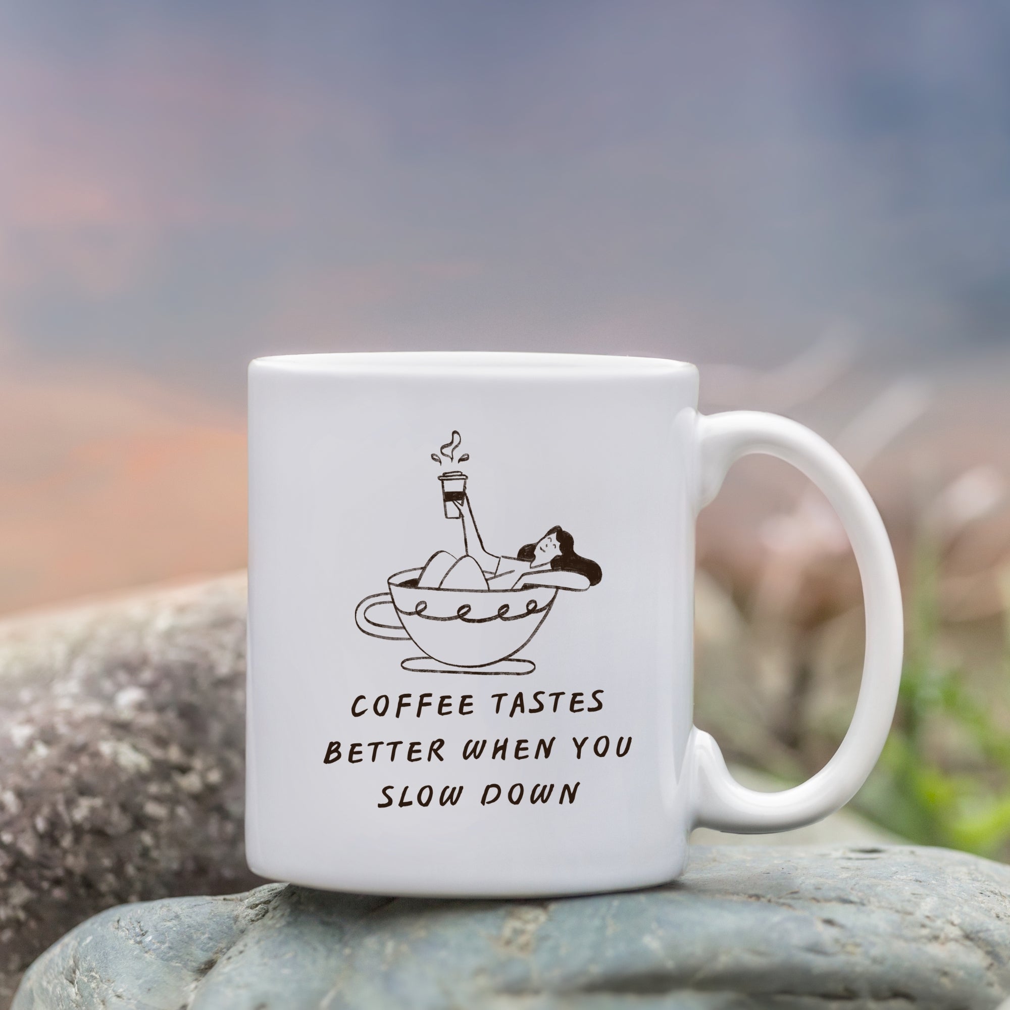 Coffee Tastes Better When You Slow Down | | Cute Coffee Mug | Morning Funny Coffee Cup | Ceramic Coffee Cup Office Gift |