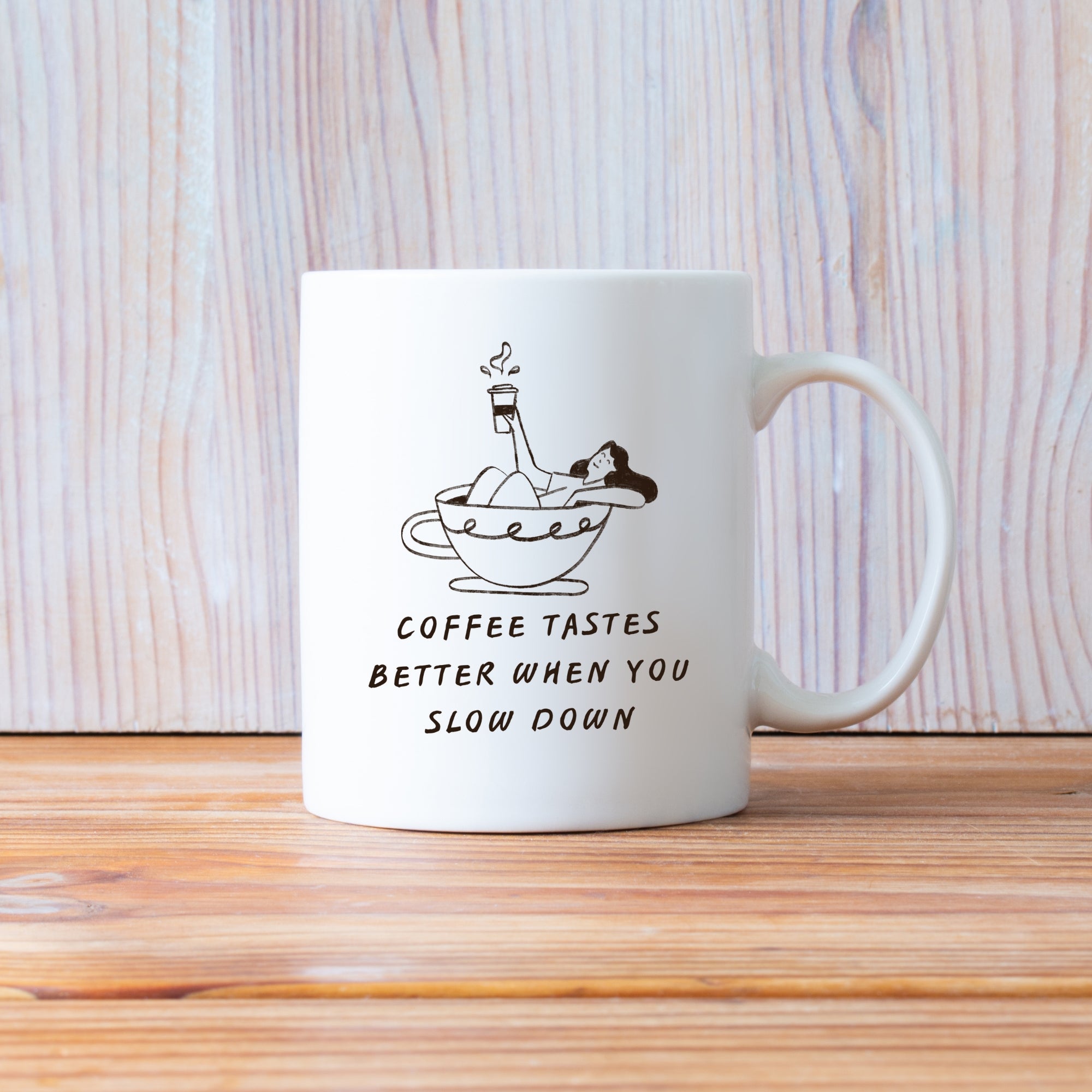 Coffee Tastes Better When You Slow Down | | Cute Coffee Mug | Morning Funny Coffee Cup | Ceramic Coffee Cup Office Gift |