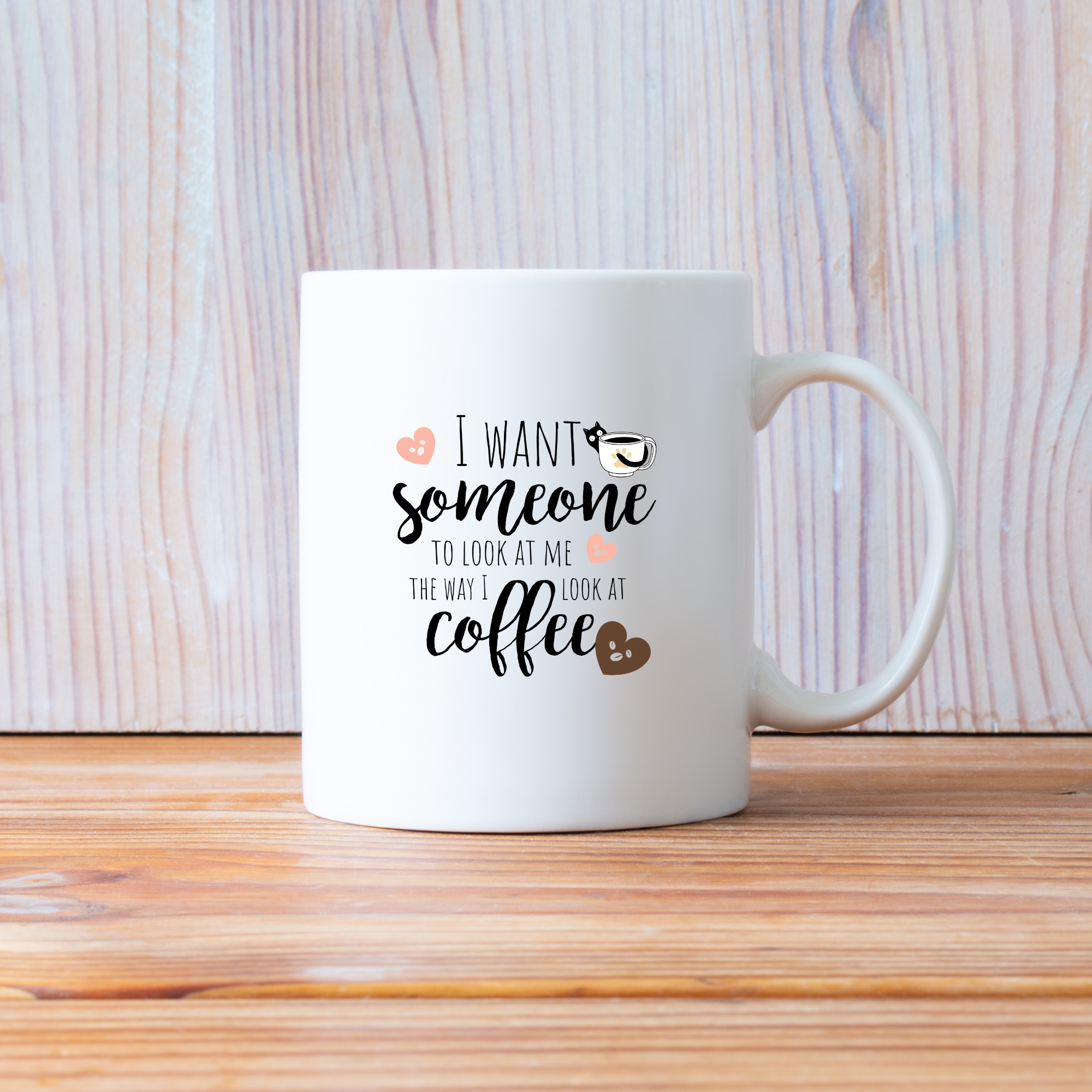 I Want Someone To Look At Me The Way I Look At Coffee | | Cute Coffee Mug | Morning Funny Coffee Cup | Ceramic Coffee Cup Office Gift |